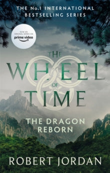 Wheel of Time  The Dragon Reborn: Book 3 of the Wheel of Time (Now a major TV series) - Robert Jordan (Paperback) 16-09-2021 