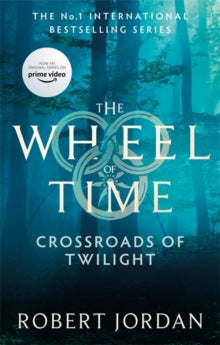 Wheel of Time  Crossroads Of Twilight: Book 10 of the Wheel of Time (Now a major TV series) - Robert Jordan (Paperback) 16-09-2021 