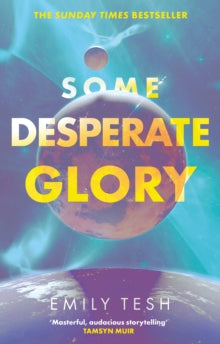 Some Desperate Glory: The Sunday Times bestseller - Emily Tesh (Paperback) 07-09-2023 