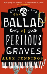 The Ballad of Perilous Graves - Alex Jennings (Paperback) 23-06-2022 