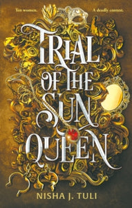 Artefacts of Ouranos  Trial of the Sun Queen: the sizzling and addictive fantasy romance sensation - Nisha J. Tuli (Paperback) 19-10-2023 