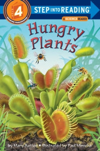 Step into Reading  Hungry Plants - Mary Batten; Paul Mirocha (Paperback) 24-02-2004 