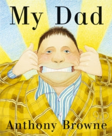 My Dad - Anthony Browne (Board book) 01-05-2003 
