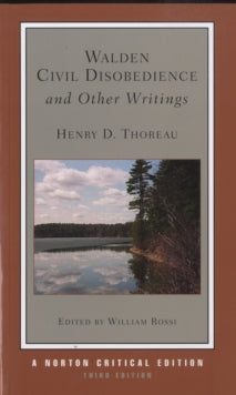 Norton Critical Editions 0 Walden / Civil Disobedience / and Other Writings - Henry D. Thoreau; William Rossi (Paperback) 18-04-2008 