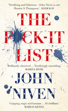 The F*ck-it List: Is this the most shocking thriller of the year? - John Niven (Paperback) 26-03-2020 
