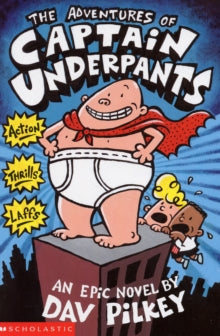 Captain Underpants  The Adventures of Captain Underpants - Dav Pilkey (Paperback) 17-03-2000 