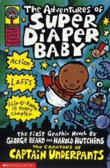 Captain Underpants  The Adventures of Super Diaper Baby - Dav Pilkey; Dav Pilkey (Paperback) 16-08-2002 