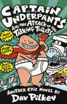 Captain Underpants  Captain Underpants and the Attack of the Talking Toilets - Dav Pilkey (Paperback) 16-06-2000 