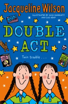 Double Act - Jacqueline Wilson; Nick Sharratt; Sue Heap (Paperback) 24-10-2006 