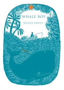 Whale Boy - Nicola Davies (Paperback) 04-04-2013 Short-listed for Blue Peter Book Award: Best Story 2014.