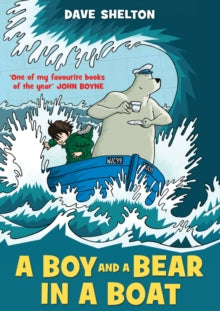 A Boy and a Bear in a Boat - Dave Shelton (Paperback) 13-02-2014 Winner of BRANFORD BOASE 2013 (UK) and The Kitschies Red Tentacle Award 2015 (UK). Short-listed for Costa Childrens Book Award 2013 (UK) and BASH Primary 2013 (UK). Long-listed for Carn