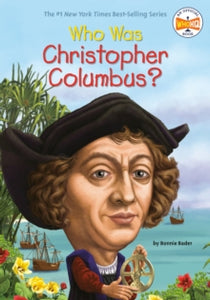 Who Was?  Who Was Christopher Columbus? - Bonnie Bader; Who HQ; Nancy Harrison (Paperback) 27-06-2013 
