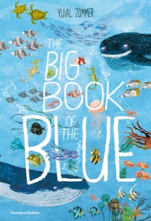 The Big Book series  The Big Book of the Blue - Yuval Zommer (Hardback) 10-05-2018 