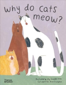 Favourite Pets  Why do cats meow?: Curious Questions about Your Favourite Pet - Lily Snowden-Fine; Nick Crumpton (Hardback) 06-08-2020 