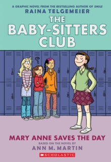 The Babysitters Club Graphic Novel 3 Mary Anne Saves the Day - Ann M. Martin; Raina Telgemeier (Paperback) 02-07-2020 