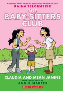 The Babysitters Club Graphic Novel 4 Claudia and Mean Janine - Ann M. Martin; Raina Telgemeier (Paperback) 02-07-2020 