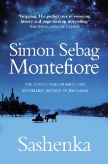 The Moscow Trilogy  Sashenka - Simon Sebag Montefiore (Paperback) 12-03-2009 