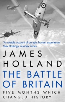 The Battle of Britain - James Holland (Paperback) 09-06-2011 