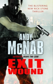 Nick Stone  Exit Wound: (Nick Stone Thriller 12) - Andy McNab (Paperback) 16-09-2010 
