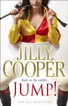 Jump! - Jilly Cooper (Paperback) 28-04-2011 Short-listed for Galaxy National Book Awards: Sainsbury's Popular Fiction Book of the Year 2010.