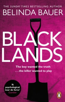 Blacklands: The addictive debut novel from the Sunday Times bestselling author - Belinda Bauer (Paperback) 02-01-2010 Winner of CWA Gold Dagger for Fiction 2010.