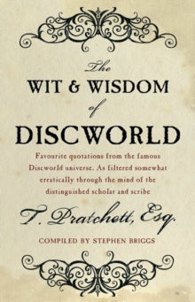 The Wit And Wisdom Of Discworld - Stephen Briggs; Terry Pratchett (Paperback) 08-10-2009 