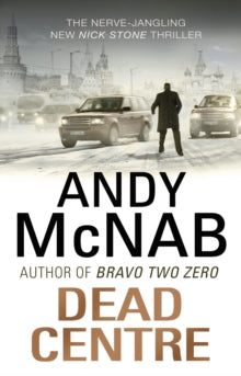 Nick Stone  Dead Centre: (Nick Stone Thriller 14) - Andy McNab (Paperback) 27-09-2012 