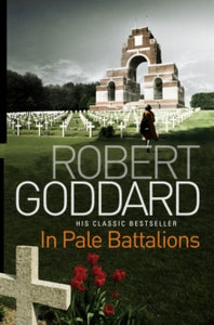 In Pale Battalions - Robert Goddard (Paperback) 30-09-2010 