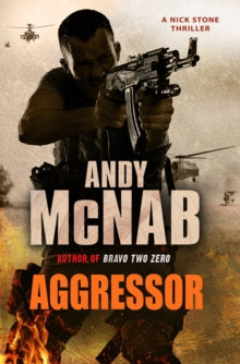 Nick Stone  Aggressor: (Nick Stone Thriller 8) - Andy McNab (Paperback) 01-09-2011 