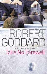 Take No Farewell - Robert Goddard (Paperback) 07-07-2011 