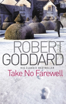 Take No Farewell - Robert Goddard (Paperback) 07-07-2011 