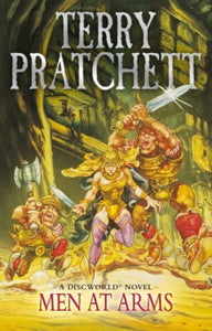 Discworld Novels  Men At Arms: (Discworld Novel 15): from the bestselling series that inspired BBC's The Watch - Terry Pratchett (Paperback) 14-02-2013 
