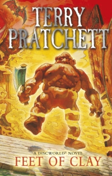 Discworld Novels  Feet Of Clay: (Discworld Novel 19): from the bestselling series that inspired BBC's The Watch - Terry Pratchett (Paperback) 06-06-2013 