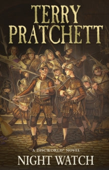 Discworld Novels  Night Watch: (Discworld Novel 29): from the bestselling series that inspired BBC's The Watch - Terry Pratchett (Paperback) 13-02-2014 