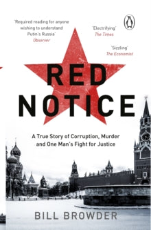 Red Notice: A True Story of Corruption, Murder and how I became Putin's no. 1 enemy - Bill Browder (Paperback) 11-02-2016 