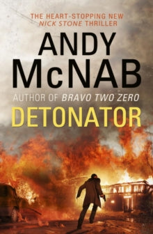 Nick Stone  Detonator: (Nick Stone Thriller 17) - Andy McNab (Paperback) 22-09-2016 