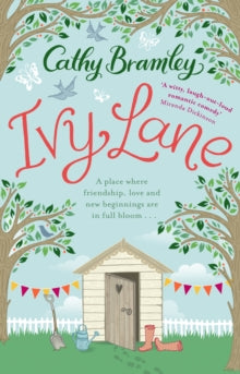Ivy Lane: An uplifting and heart-warming romance from the Sunday Times bestselling author - Cathy Bramley (Paperback) 12-02-2015 