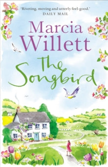 The Songbird: A perfect holiday escape set in the beautiful West Country - Marcia Willett (Paperback) 01-06-2017 