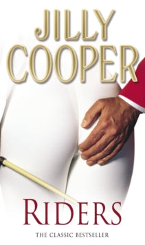 Riders: The sensational classic from the Sunday Times bestseller - Jilly Cooper (Paperback) 04-06-2015 