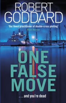 One False Move - Robert Goddard (Paperback) 17-10-2019 