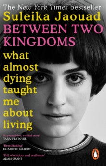 Between Two Kingdoms: What almost dying taught me about living - Suleika Jaouad (Paperback) 03-03-2022 