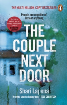 The Couple Next Door: The fast-paced and addictive million-copy bestseller - Shari Lapena (Paperback) 20-04-2017 Winner of WH Smith Book of the Year 2016.