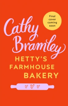 Hetty's Farmhouse Bakery - Cathy Bramley (Paperback) 22-03-2018 