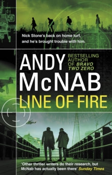 Nick Stone  Line of Fire: (Nick Stone Thriller 19) - Andy McNab (Paperback) 20-09-2018 