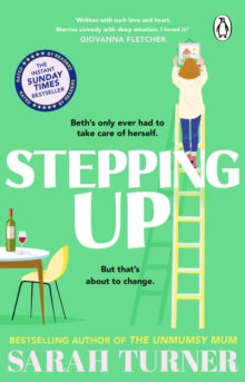 Stepping Up: the joyful and emotional Sunday Times bestseller and Richard and Judy Book Club pick 2023. Adored by readers - Sarah Turner (Paperback) 16-02-2023 