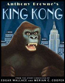 King Kong - Anthony Browne (Paperback) 03-11-2005 