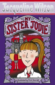 My Sister Jodie - Jacqueline Wilson; Nick Sharratt (Paperback) 12-03-2009 