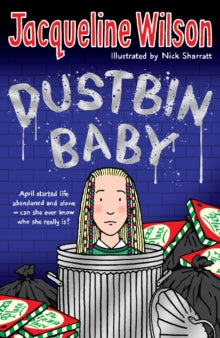 Dustbin Baby - Jacqueline Wilson; Nick Sharratt (Paperback) 01-03-2007 