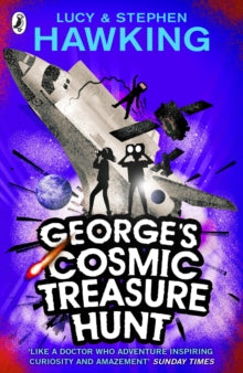 George's Secret Key to the Universe  George's Cosmic Treasure Hunt - Lucy Hawking; Stephen Hawking (Paperback) 01-04-2010 