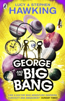 George's Secret Key to the Universe  George and the Big Bang - Lucy Hawking; Stephen Hawking (Paperback) 30-08-2012 